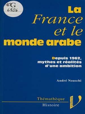 cover image of La France et le monde arabe
